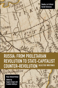 Book Cover for Russia: From Proletarian Revolution to State-Capitalist Counter-Revolution by Raya Dunayevskaya
