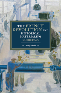 Book Cover for The French Revolution and Historical Materialism by Henry Heller