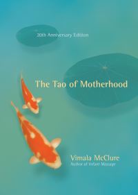Book Cover for The Tao of Motherhood by Vimala Schneider McClure, Laozi