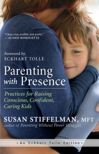 Book Cover for Parenting With Presence by Susan Stiffelman