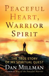 Book Cover for Peaceful Heart, Warrior Spirit by Dan Millman