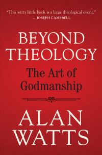 Book Cover for Beyond Theology by Alan Watts