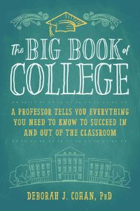 Book Cover for Big Book of College, The by PhD, Deborah J Cohan