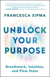 Book Cover for Unblock Your Purpose by Francesca Sipma
