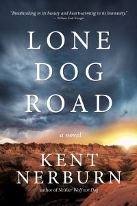 Book Cover for Lone Dog Road by Kent Nerburn