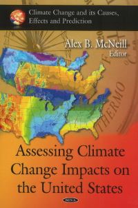 Book Cover for Assessing Climate Change Impacts on the United States by Alex B McNeill