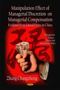 Book Cover for Manipulation Effect of Managerial Discretion on Managerial Compensation by Changzheng Zhang