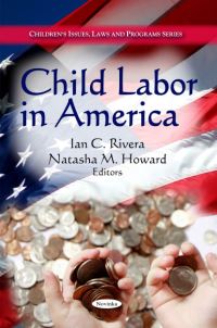 Book Cover for Child Labor in America by Ian C Rivera, Natasha M Howard