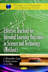 Book Cover for Effective Teaching for Intended Learning Outcomes in Science and Technology (Metilost) by J. Bernardino Lopes, Paulo Cravino, A. A. Silva