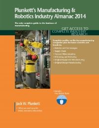 Book Cover for Plunkett's Manufacturing & Robotics Industry Almanac 2014 by Jack W Plunkett