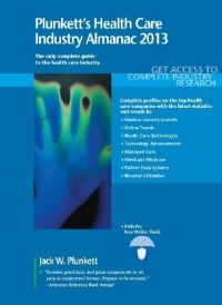 Book Cover for Plunkett's Health Care Industry Almanac 2013 by Jack W Plunkett