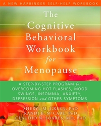 Book Cover for The Cognitive Behavioral Workbook for Menopause by Sheryl M Green, Randi E McCabe, Claudio N Soares