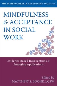 Book Cover for Mindfulness & Acceptance in Social Work by Matthew S Boone