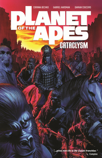 Book Cover for Planet of the Apes. Volume One Cataclysm by Corinna Bechko, Gabriel Hardman