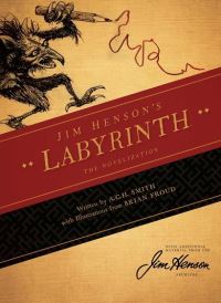 Book Cover for Jim Henson's The Labyrinth by A C H Smith, Jim Henson