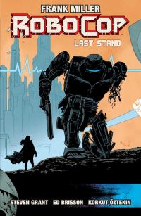 Book Cover for Last Stand. Part 2 by Frank Miller, Steven Grant, Ed Brisson