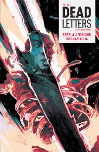 Book Cover for Dead Letters. Vol. 02 Saints of Nowhere by Christopher Sebela