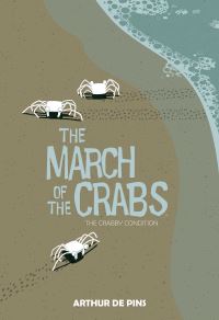Book Cover for March of the Crabs Volume 1 by Arthur de Pins