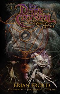 Book Cover for Jim Henson's The Dark Crystal by Jim Henson, Brian Holguin, Brian Froud