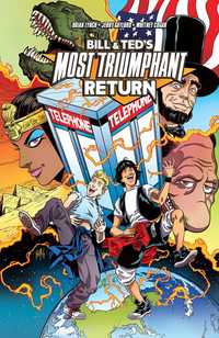 Book Cover for Bill & Ted's Most Triumphant Return by Brian Lynch