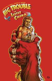 Book Cover for Big Trouble in Little China Volume 3 by John Carpenter, Eric Powell