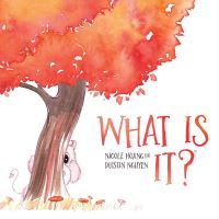 Book Cover for What Is It? by Hoang Nicole
