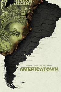 Book Cover for Americatown by Bradford Winters, Larry Cohen, Vladimir Popov, Matt Battaglia, Shawn Aldridge, Scott Newman