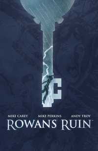 Book Cover for Rowan's Ruin by Mike Carey
