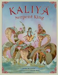 Book Cover for Kaliya, Serpent King by Joshua Greene, Patrick Wire