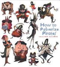 Book Cover for How to Pulverize Pirates by Catherine Leblanc