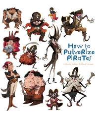 Book Cover for How to Pulverize Pirates by Catherine Leblanc