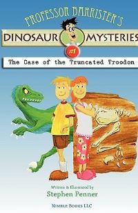Book Cover for Professor Barrister's Dinosaur Mysteries #1 by Stephen Penner