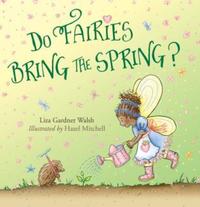 Book Cover for Do Fairies Bring the Spring? by Liza Gardner Walsh