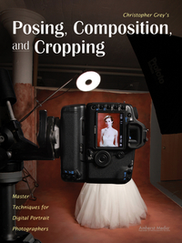 Book Cover for Christopher Grey's Posing, Composition, and Cropping by Christopher Grey