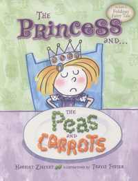 Book Cover for The Princess and ... The Peas and Carrots by Harriet Ziefert