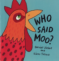 Book Cover for Who Said Moo? by Harriet Ziefert, Simms Taback
