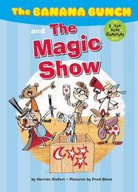 Book Cover for The Banana Bunch and the Magic Show by Harriet Ziefert