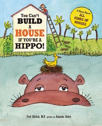Book Cover for You Can't Build a House If You're a Hippo by Fred Ehrlich