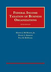 Book Cover for Federal Income Taxation of Business Organizations by Martin J McMahon, Daniel L Simmons, Paul R McDaniel