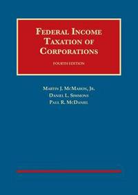 Book Cover for Federal Income Taxation of Corporations by Martin J McMahon, Daniel L Simmons, Paul R McDaniel, Paul R McDaniel