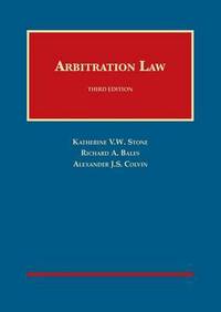 Book Cover for Arbitration Law by Katherine Van Wezel Stone, Richard A Bales, Alexander James Colvin