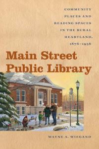 Book Cover for Main Street Public Library by Wayne A Wiegand