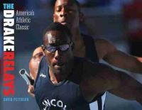 Book Cover for The Drake Relays by David Peterson