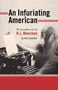 Book Cover for An Infuriating American by Hal Crowther