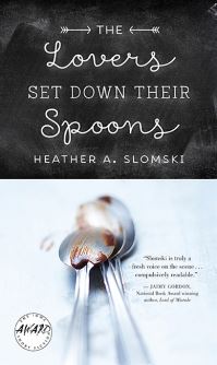 Book Cover for The Lovers Set Down Their Spoons by Heather A Slomski