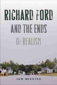 Book Cover for Richard Ford and the Ends of Realism by Ian McGuire