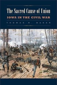 Book Cover for The Sacred Cause of Union by Thomas R Baker