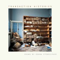 Book Cover for Transaction Histories by Donna Stonecipher