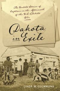 Book Cover for Dakota in Exile by Linda M Clemmons