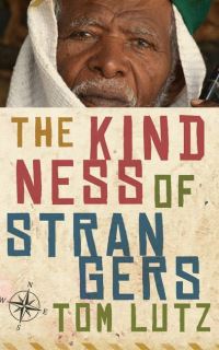Book Cover for The Kindness of Strangers by Tom Lutz